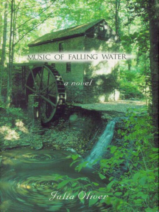 Title details for Music of Falling Water by Julia Oliver - Available